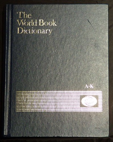 The World Book Dictionary (Volume 1) by Clarence Lewis