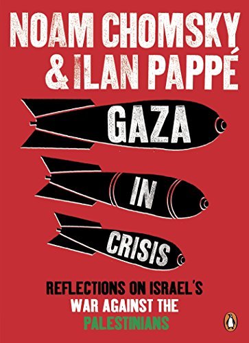 Gaza in Crisis: Reflections on Israel's War Against the Palestinians by Ilan Pappé (2011-05-05)