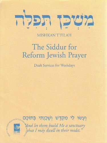 Mishkan T'Filah: The Siddur for Reform Jewish Prayer: Draft Services ...