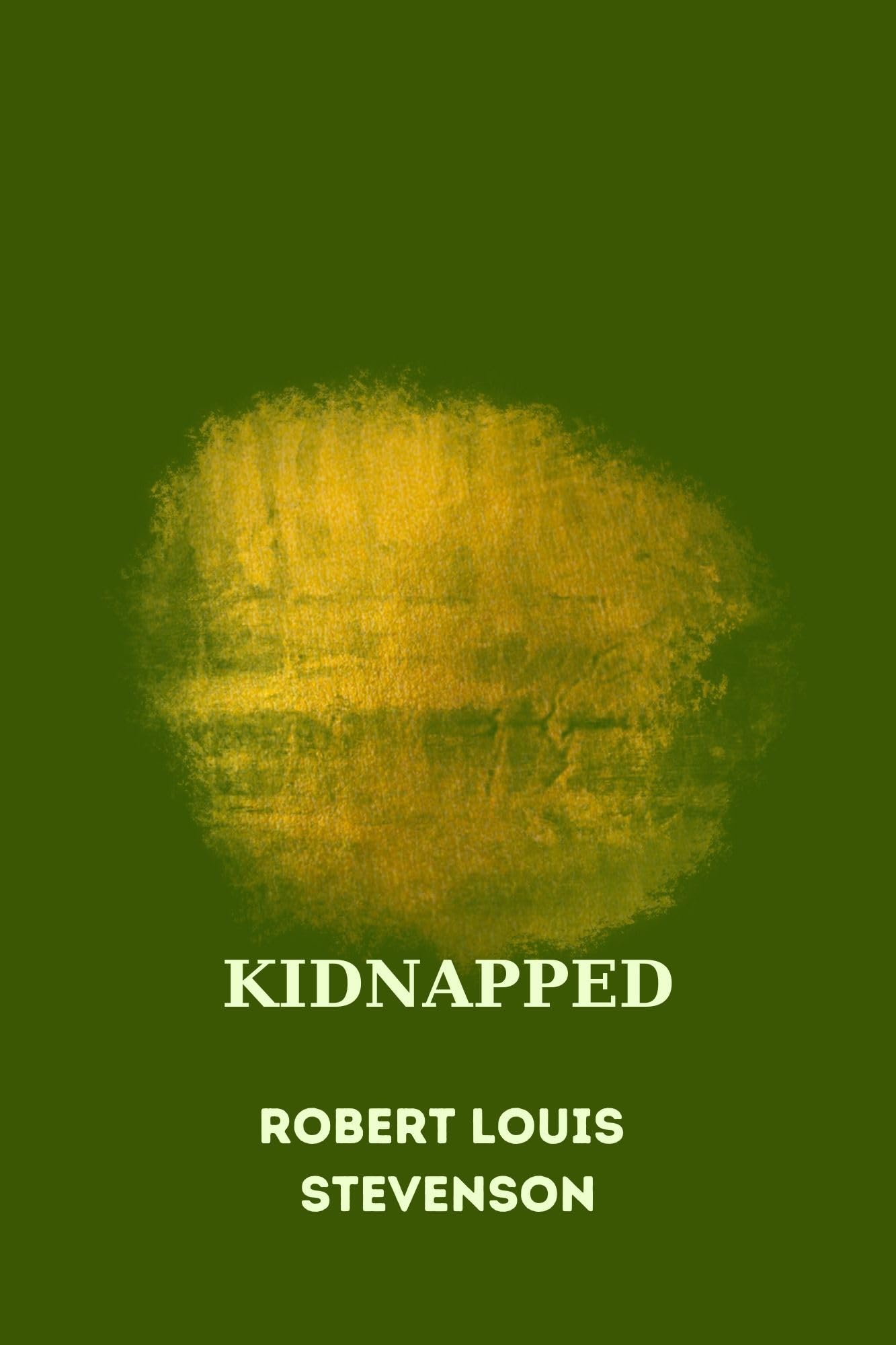 Kidnapped by Robert Louis Stevenson by Robert Louis Stevenson Goodreads