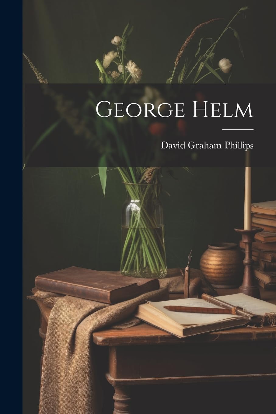 Helm by Phillips David Graham Goodreads