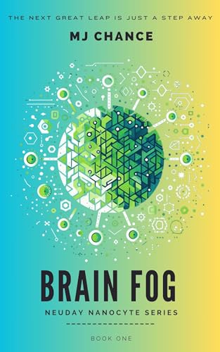 Brain Fog: Neuday Nanocyte Series Book one
