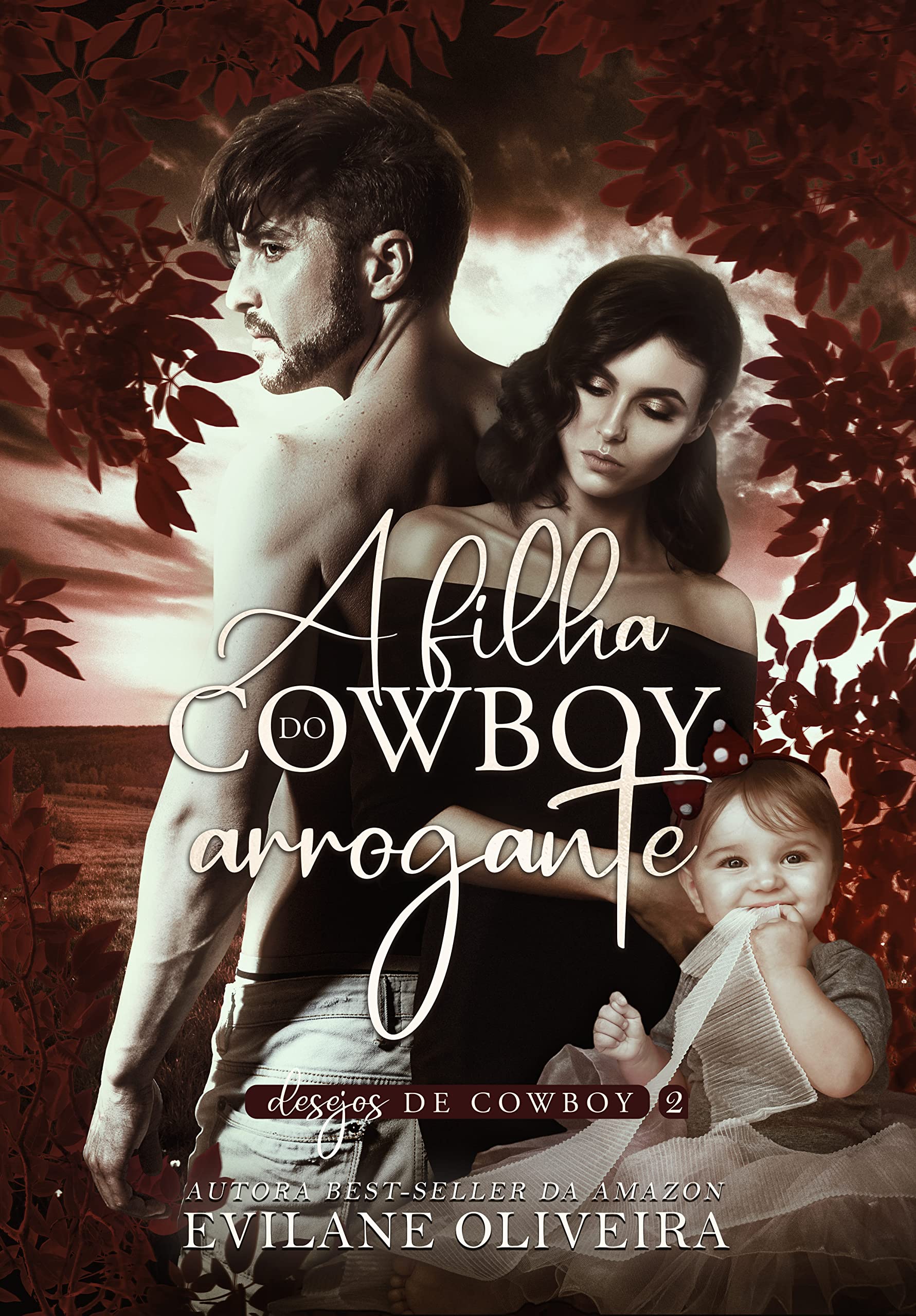 A Filha do Cowboy Arrogante (Desejos de Cowboy Livro 2)