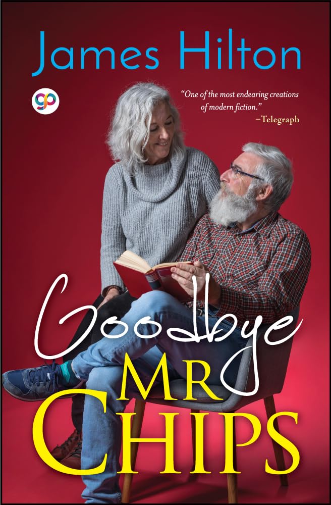Mr Loading Goodbye, Mr. Chips by James Hilton | Goodreads