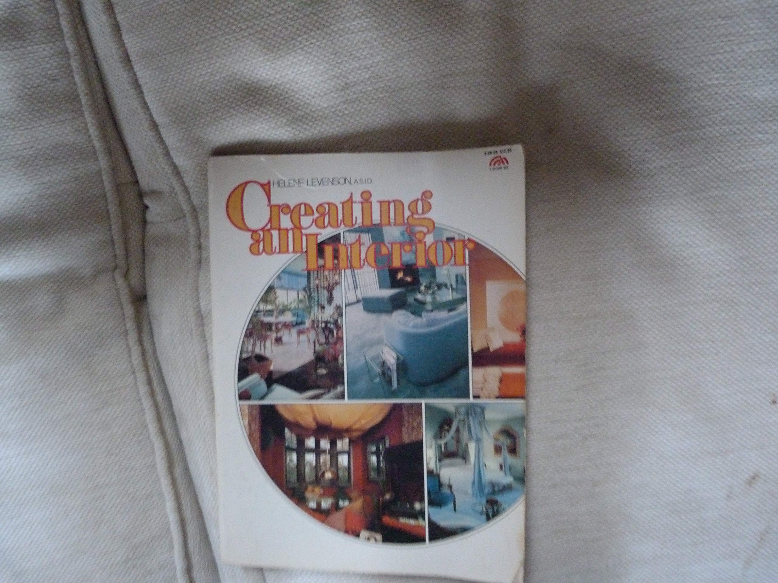 Creating an Interior: A Complete Guide to Interior Design by Helene ...