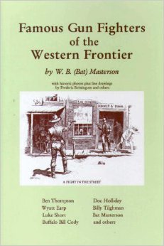 Bat Masterson Famous Gun Fighters of the Western Frontier