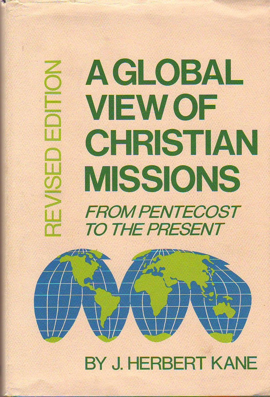 A global view of Christian missions from Pentecost to the present, by J
