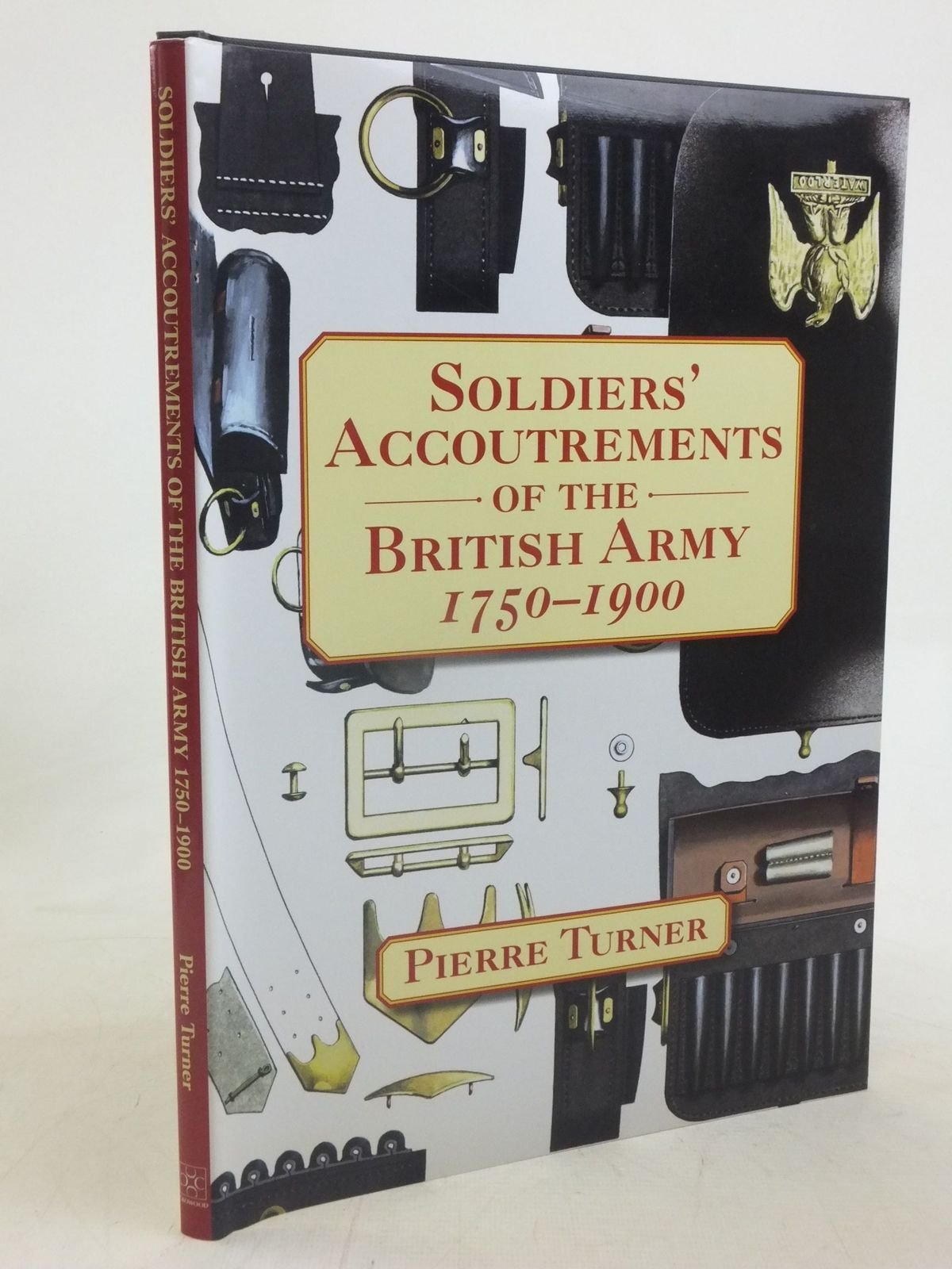 Soldiers Accoutrements of the British Army by Pierre Turner Goodreads