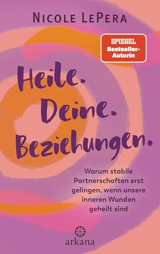 Heile. Deine. Beziehungen. book cover
