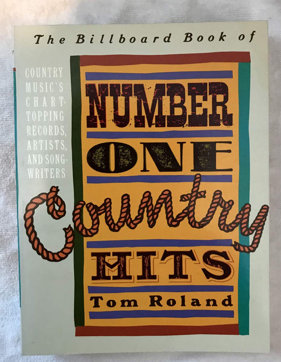 The Billboard Book of Number One Country Hits by Tom Roland Goodreads