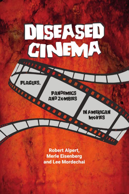 Diseased Cinema: Plagues, Pandemics and Zombies in American Movies