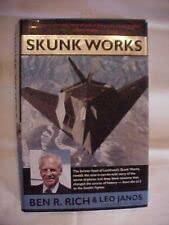SKUNK WORKS, PERSONAL MEMOIR OF MY YEARS AT LOCKHEED by Ben R. Rich