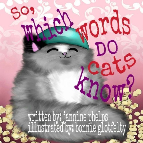 So, which words do cats know? by Jannine Phelps by Jannine Phelps