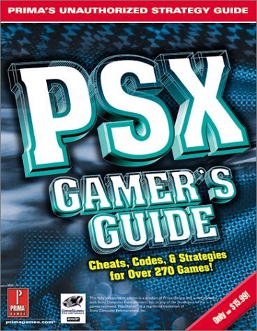 PSX Gamer's Guide vol. 1: Prima's Unauthorized Strategy Guide by Knight