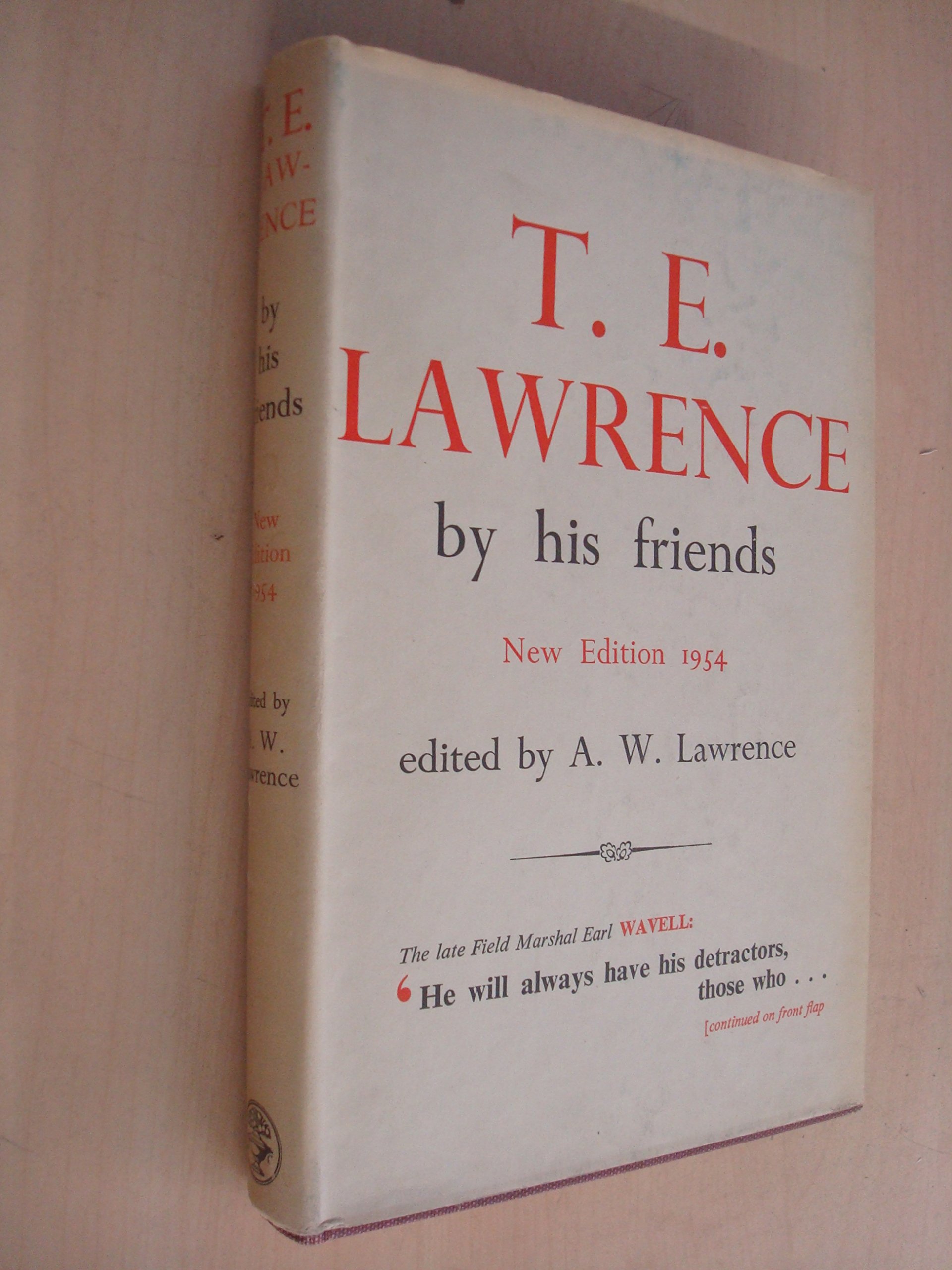 T. E. Lawrence By His Friends
