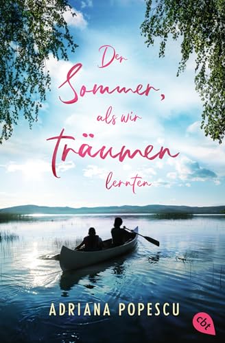 Der Sommer, als wir träumen lernten