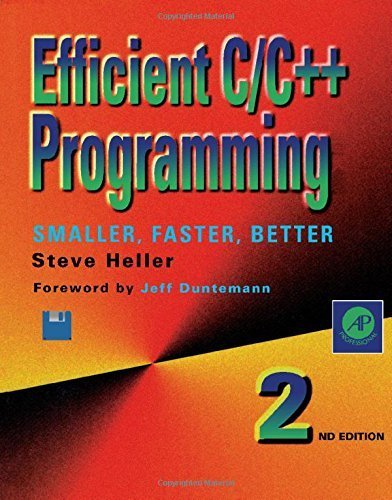 Efficient C/C++ Programming: Smaller, Faster, Better by Steve Heller by ...