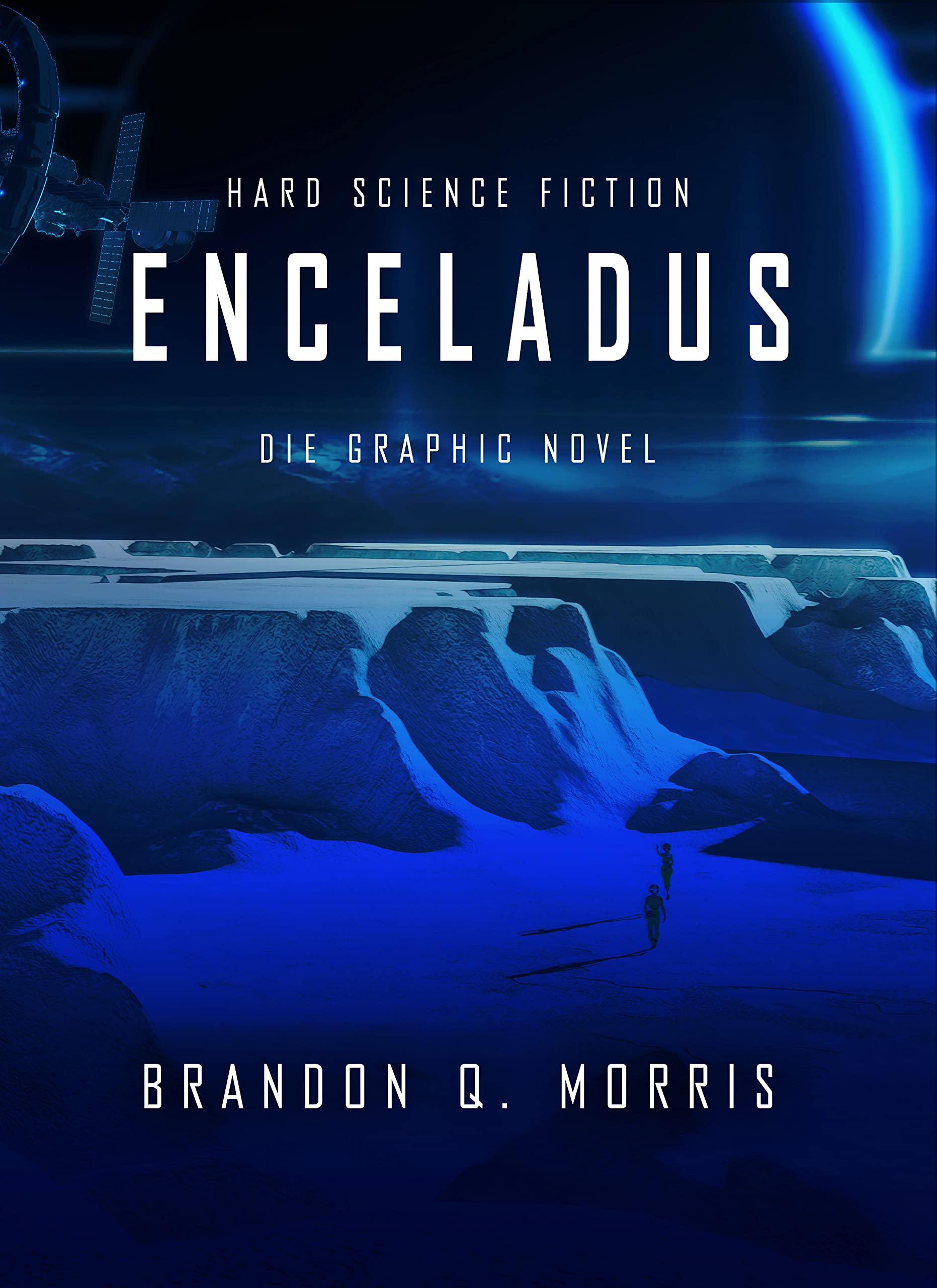 Enceladus Die Graphic Novel by Brandon Q. Morris Goodreads