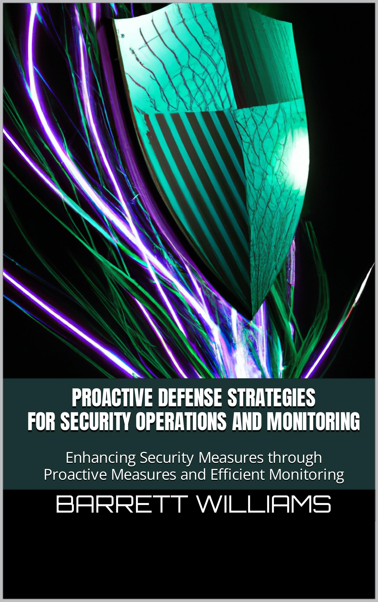 Proactive Defense Strategies for Security Operations and Monitoring ...