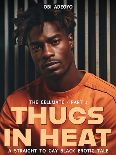 Thugs In Heat: A Straight to Gay Black Erotic Tale
