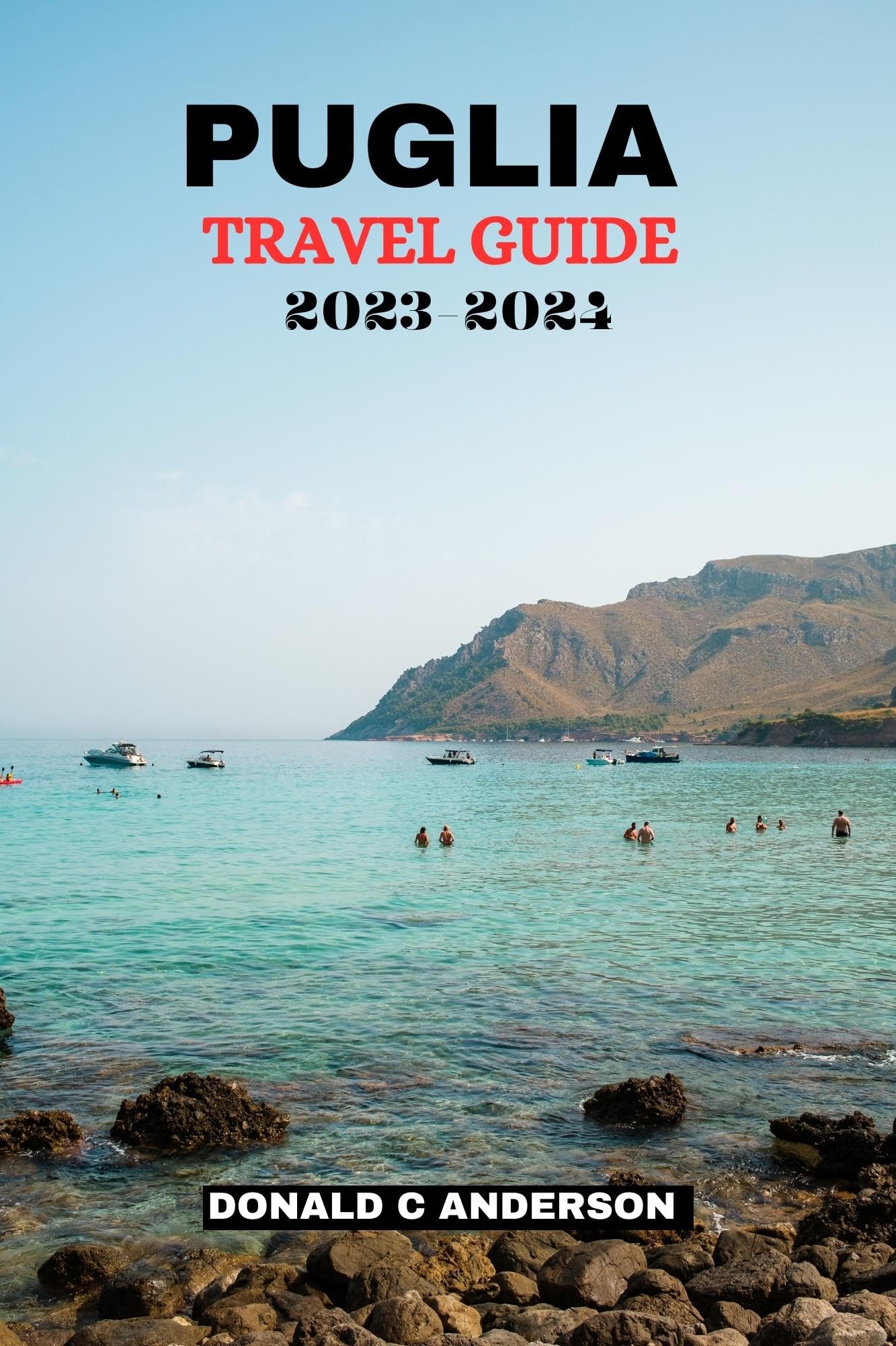 PUGLIA TRAVEL GUIDE 20232024 "Discover The Hidden Charms Of Puglia