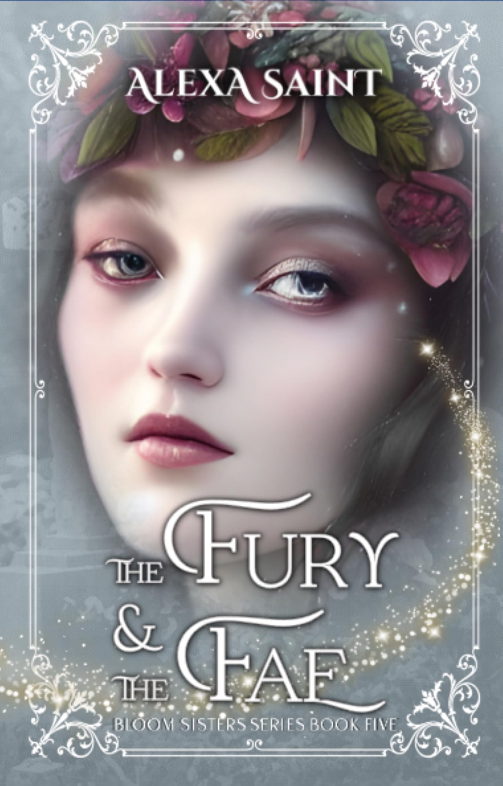 The Fury and the Fae (Bloom Sisters Series Book 5) by Alexa Saint Goodreads