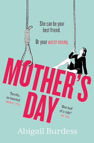 Mother's Day: Discover a mother like no other in this compulsive, page-turning thriller