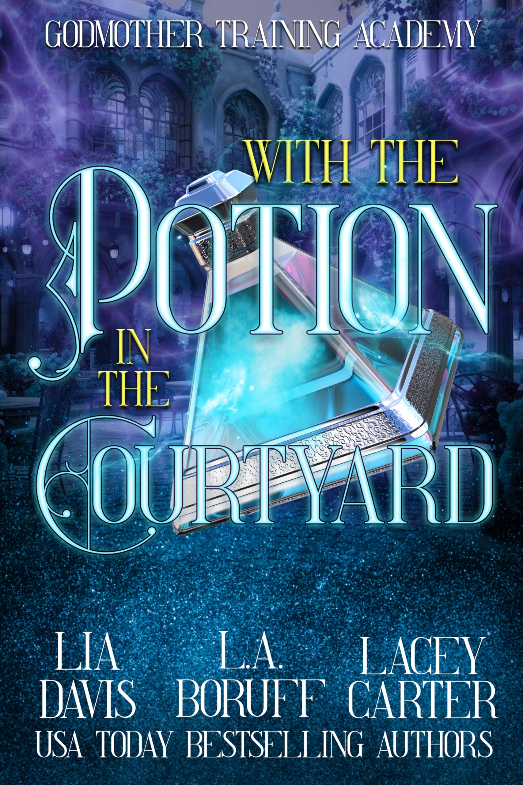 With the Potion in the Courtyard