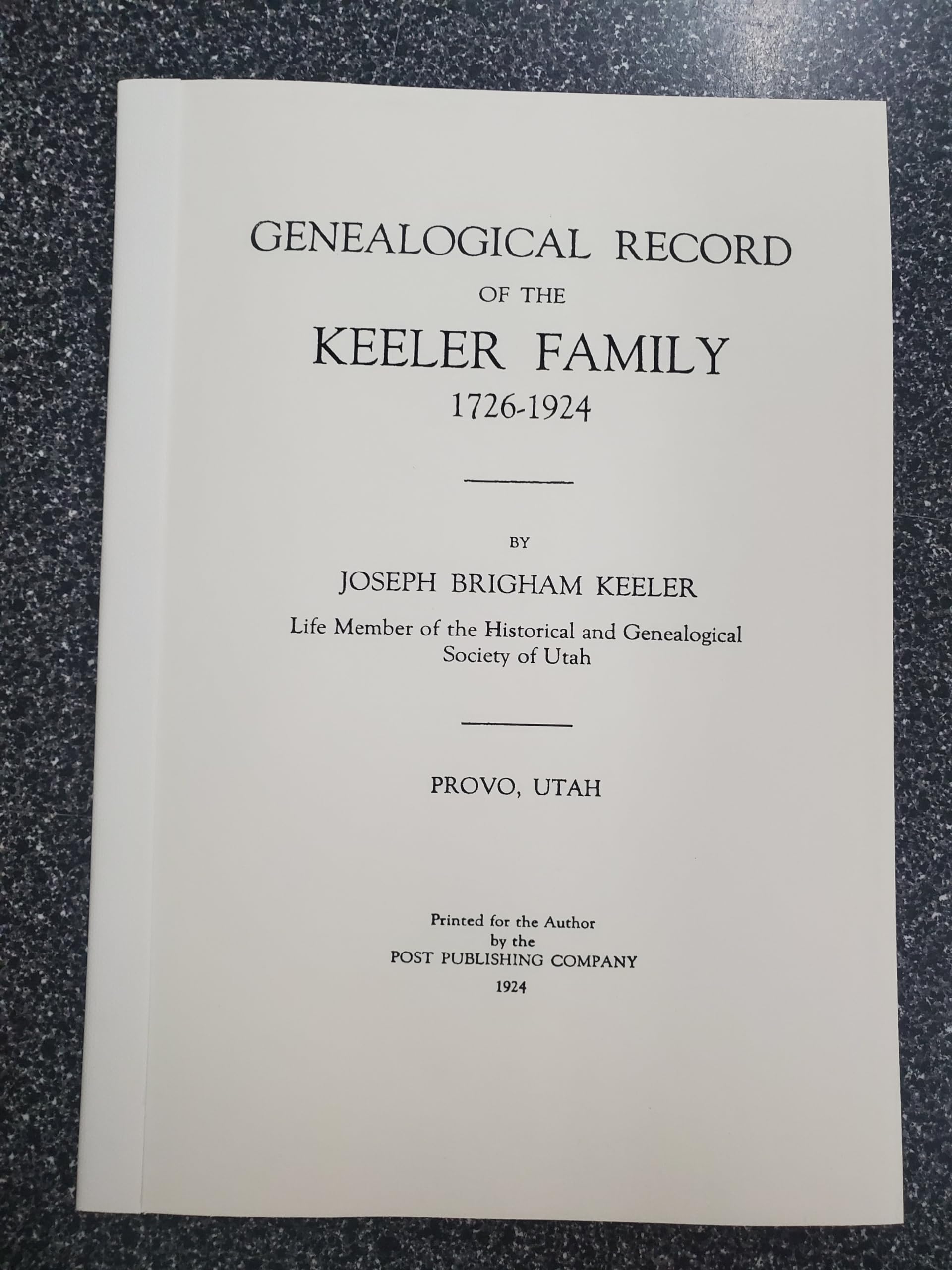 Genealogical Records of the Keeler Family, 17261924 by Joseph B