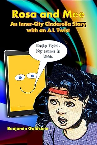 Rosa and Mee: An Inner-City Cinderella Story with An A.I. Twist