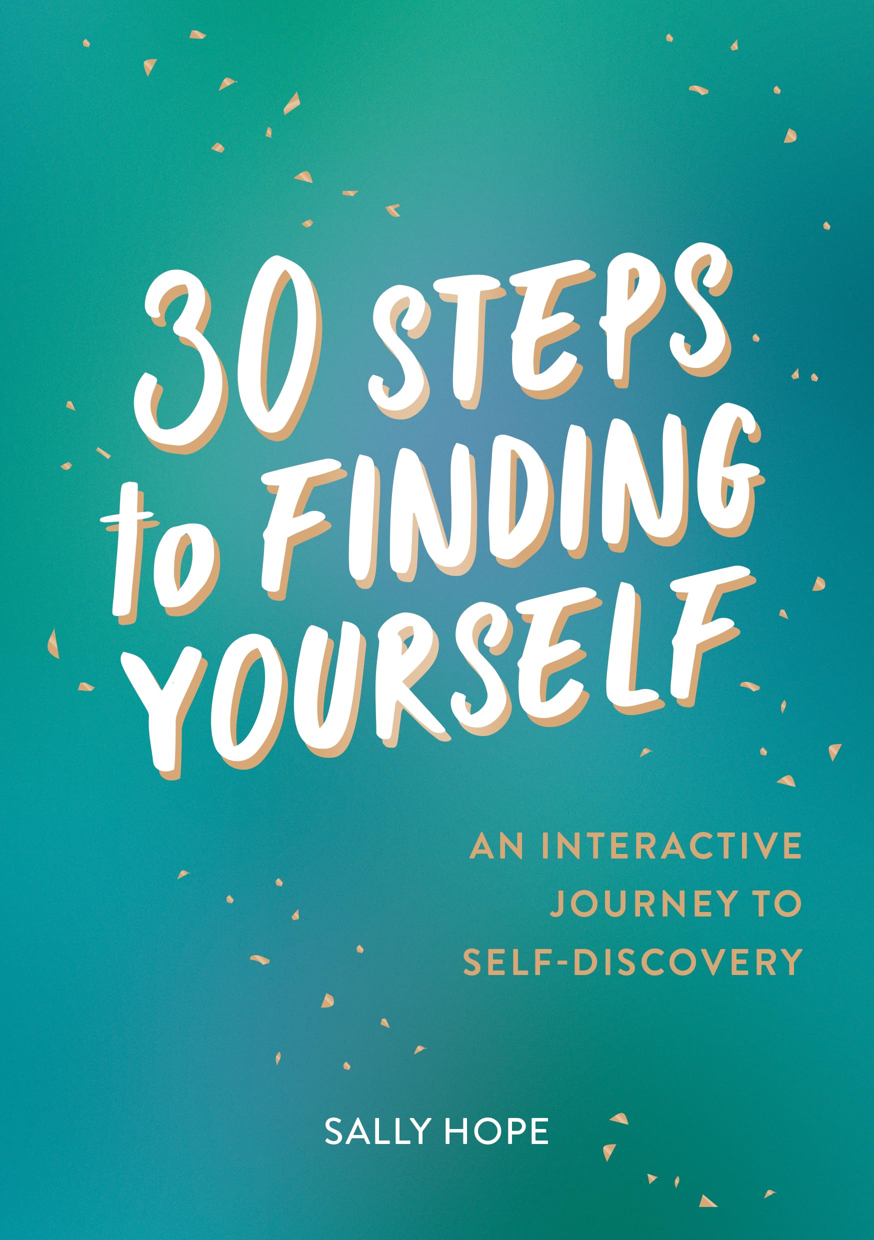30 Steps to Finding Yourself An Interactive Journey to SelfDiscovery(01)