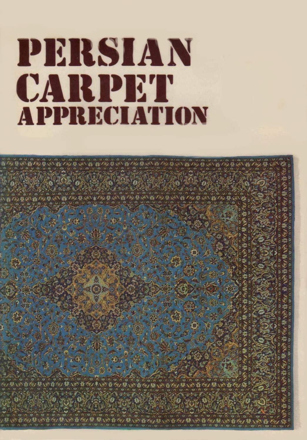 Persian Carpet Appreciation by Iran Carpet Company Goodreads