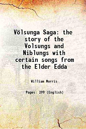 Volsunga Rituals Völsunga Saga the story of the Volsungs and Niblungs with certain songs ...