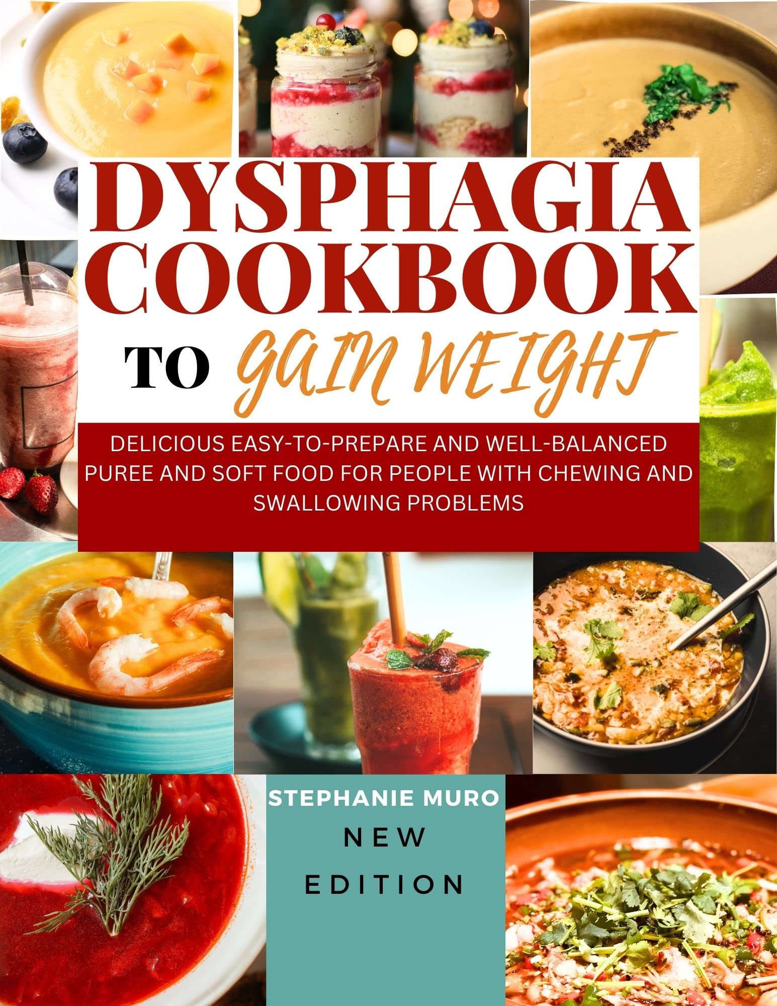 Dysphagia Cookbook to Gain Weight Delicious EasytoPrepare and Well