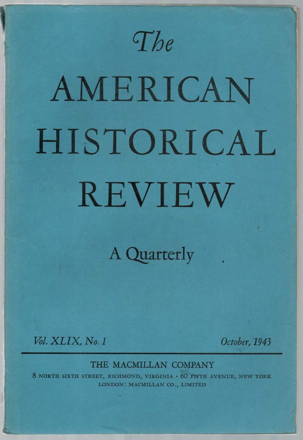 The American Historical Review A Quarterly. October, 1943 by Guy