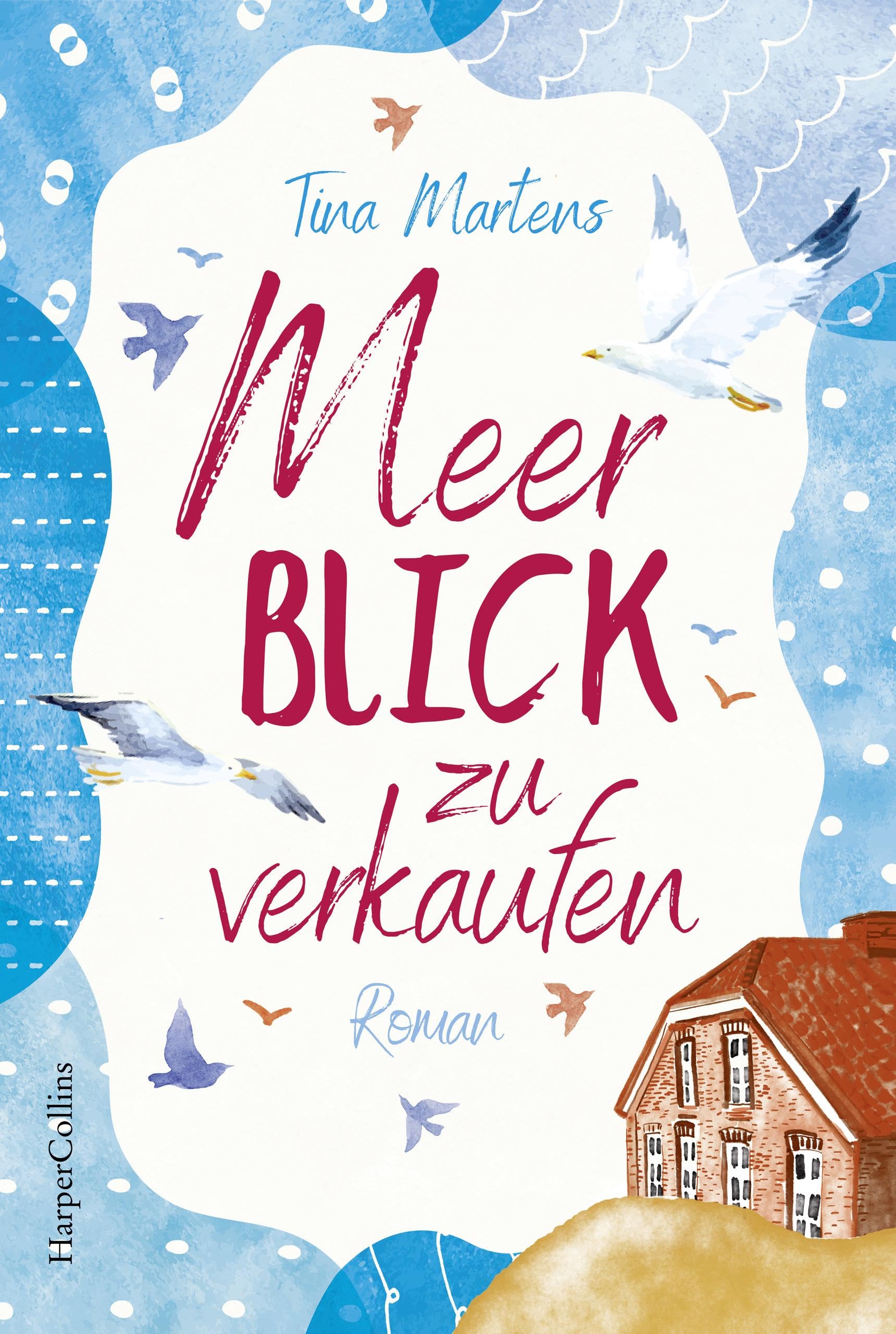 Meerblick zu verkaufen: Roman | Ein alter Gulfhof in Ostfriesland - ein Ort zum Verlieben | Nach »Nordseeglitzern und Küstenträume« der neue Nordsee-Roman ... Martens (Nordseeromane 2)