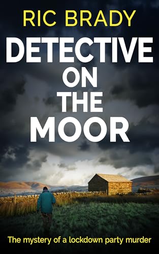 Detective on the Moor: The mystery of a lockdown party murder