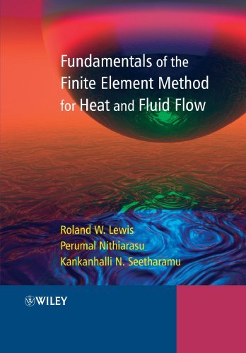 Fundamentals of the Finite Element Method for Heat and Fluid Flow by ...
