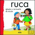 Ruca Apanha a Camioneta da Escola by Éric Sévigny Marilyn Murissi ...