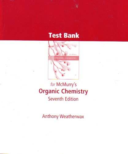 Test Bank For Mc Murry's Organic Chemistry by John McMurry | Goodreads