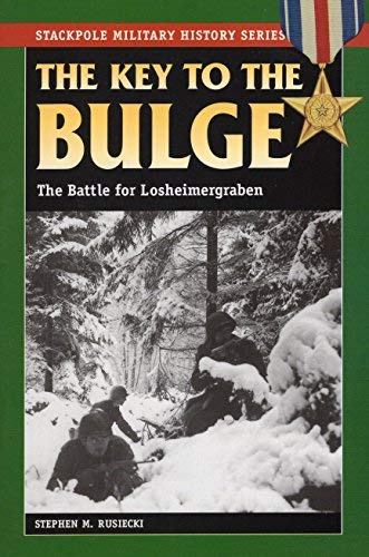 Stackpole Key Writing [The Key to the Bulge: The Battle for Losheimergraben (Stackpole ...