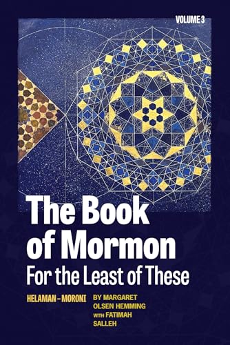 The Book of Mormon for the Least of These, Volume 3: Helaman-Moroni