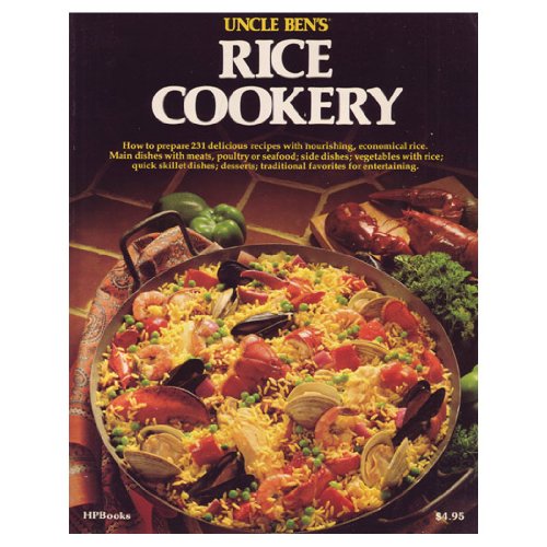 Uncle Ben's rice cookery How to prepare 231 delicious recipes with