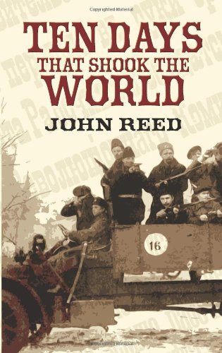 Ten Days that Shook the World (Dover Value Editions) by John Reed by ...