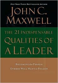The 21 Indispensable Qualities of a Leader 2nd (second) edition Text Only book cover