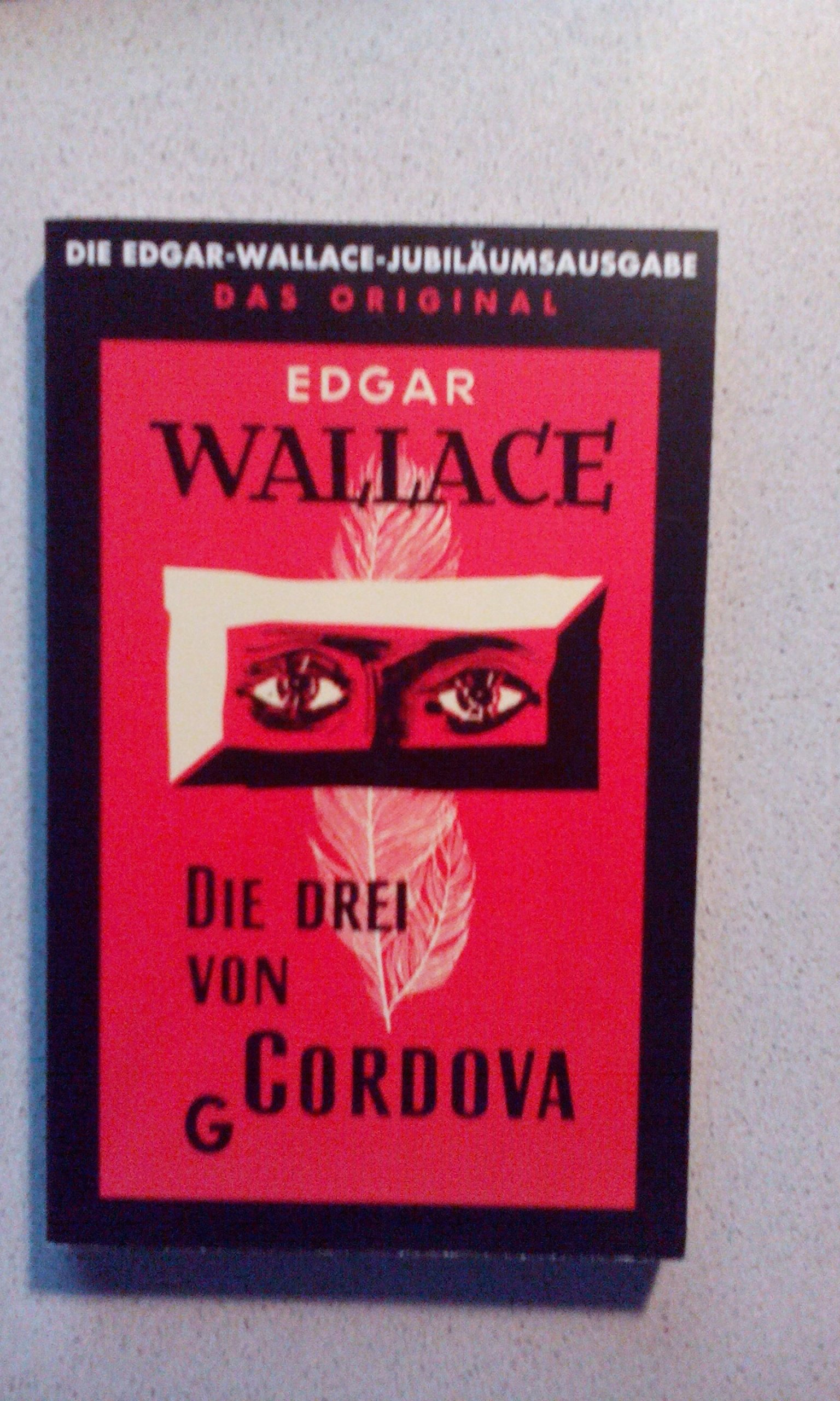 Die drei von Cordova. by Edgar Wallace | Goodreads