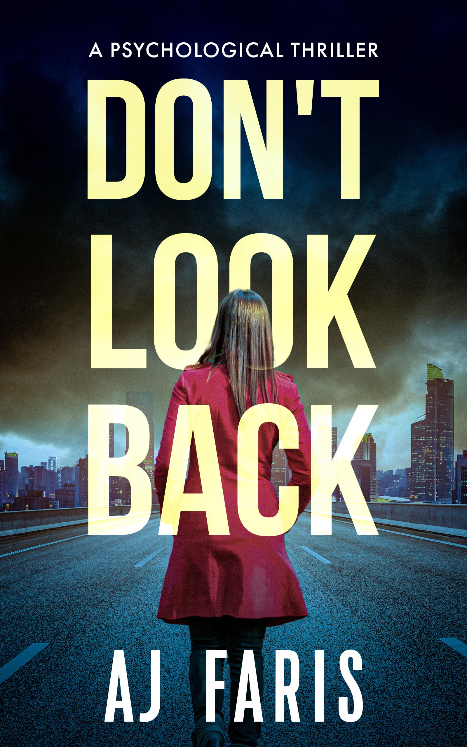 Don't Look Back: A Psychological Thriller