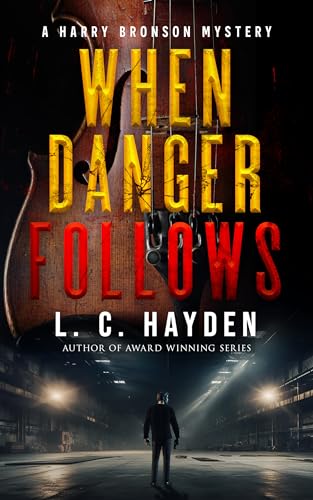 When Danger Follows: A Harry Bronson Thriller