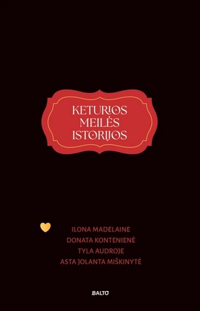 Keturios meilės istorijos