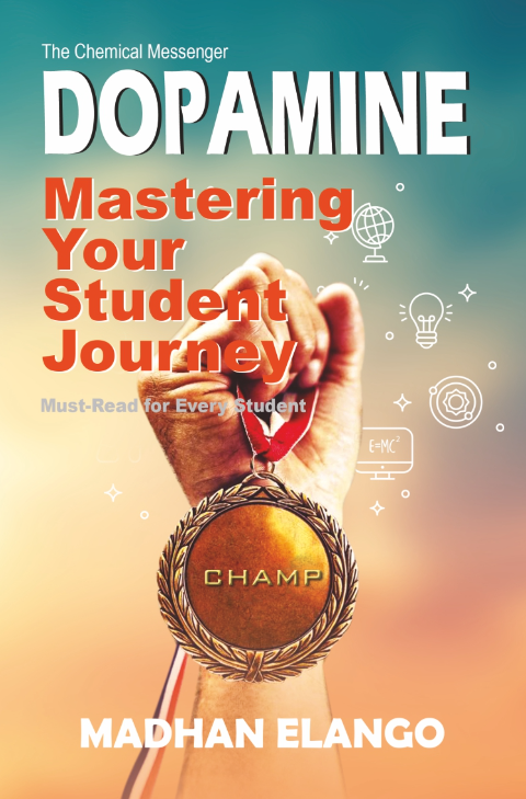 Dopamine : Mastering Your Student Journey | The Chemical Messenger | Must Read for every Student